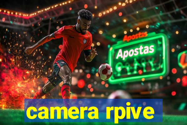 camera rpive